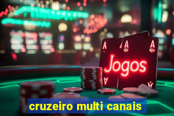 cruzeiro multi canais